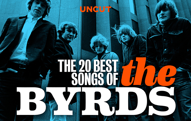 The Byrds 20 Best Songs Uncut