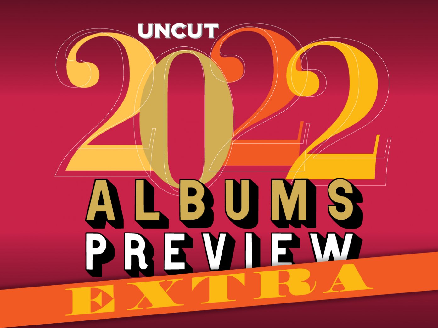 2022 Albums Preview Extra Uncut 