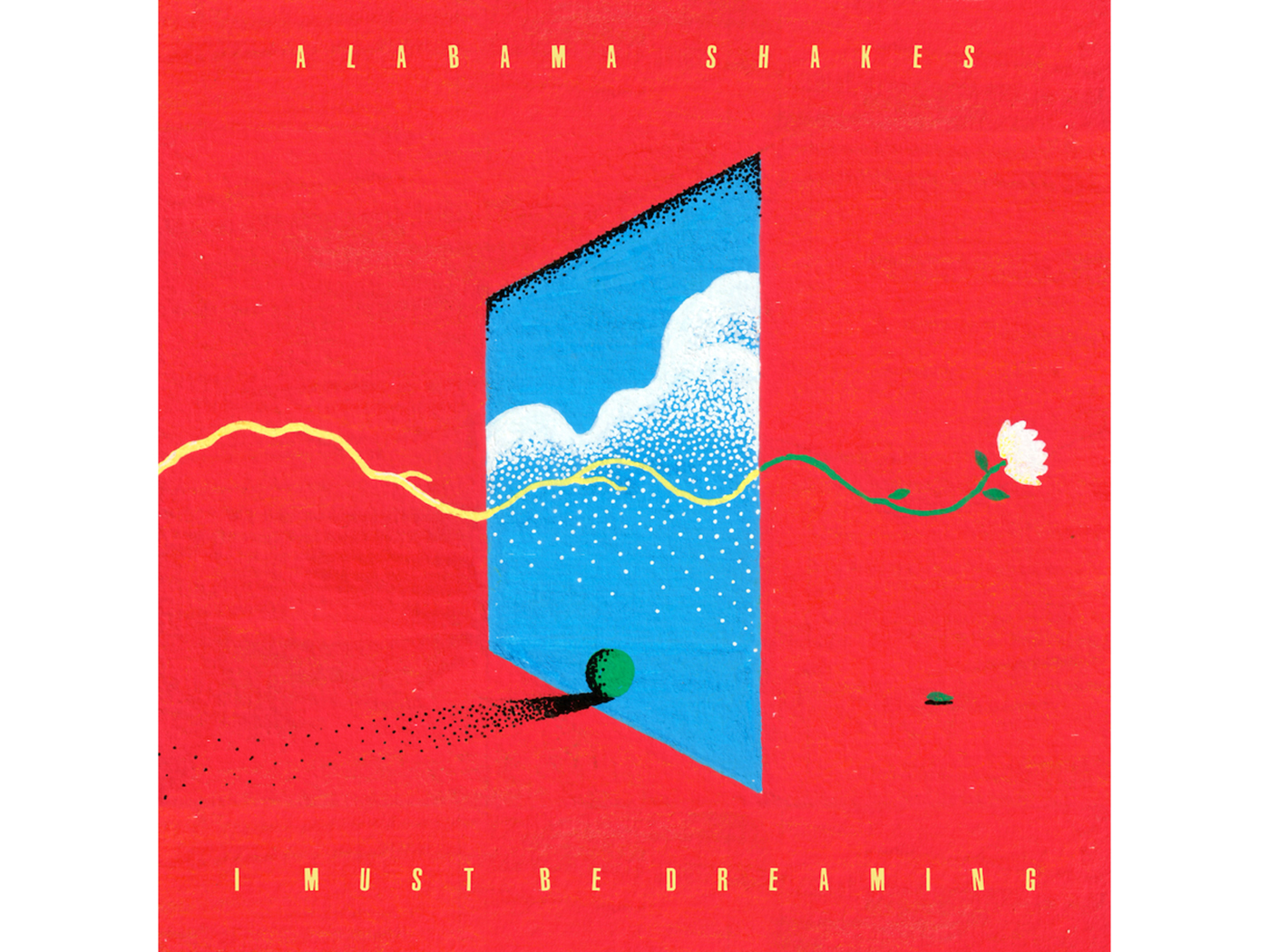 Alabama Shakes I Must Be Dreaming